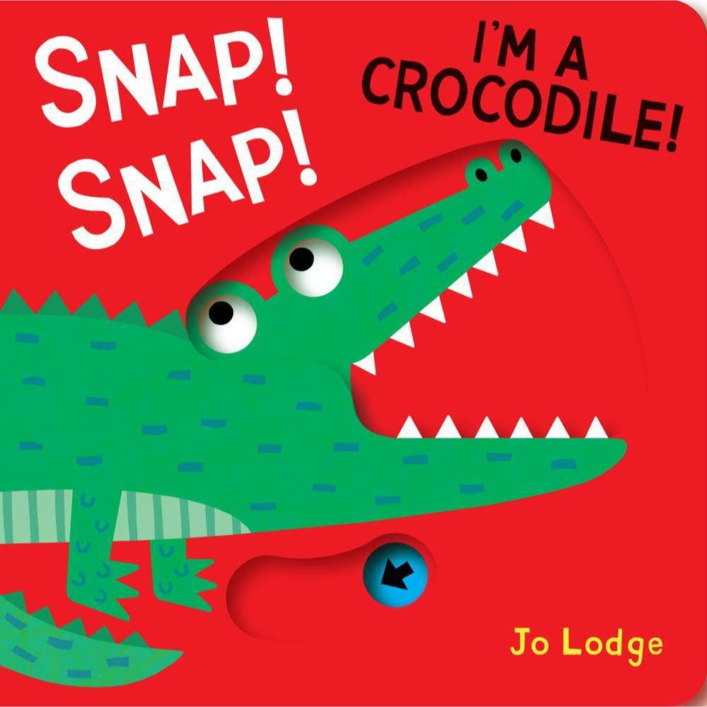 Snap! Snap! I’M A Crocodile!