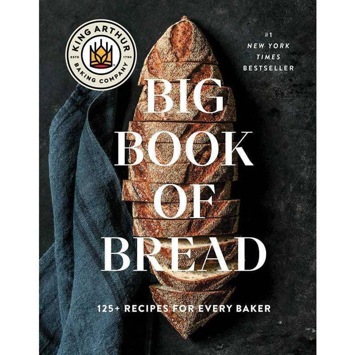 King Arthur Baking Company Big Book of Bread