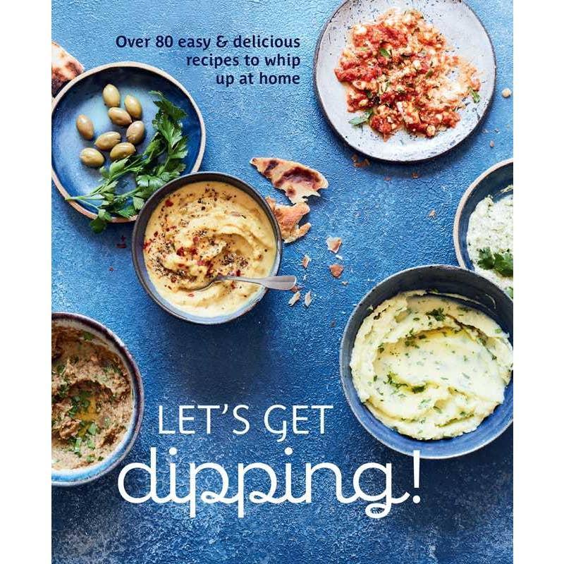 Let's Get Dipping! By Ryland Peters & Small